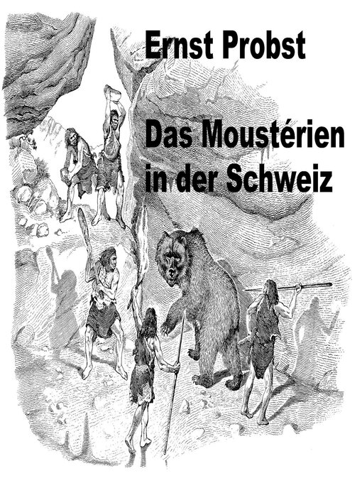 Title details for Das Moustérien in der Schweiz by Ernst Probst - Available